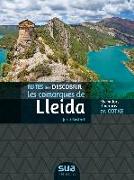 Rutes per descobrir les comarques de Lleida : els millors itineraris en cotxe
