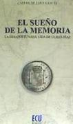 El sueño de la memoria : La desafortunada vida de Ulises Díaz