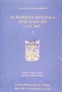 La Imprenta en Sevilla en el Siglo XVI (1521-1600), 2Vol