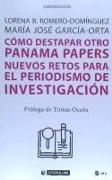 Cómo destapar otro Panama papers : nuevos retos para el periodismo de investigación