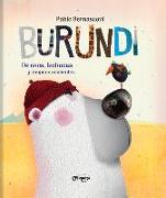 Burundi: de Osos, Lechuzas Y Témpanos Calientes