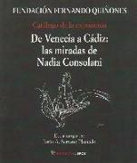 De Venecia a Cádiz : las miradas de Nadia Consolani