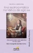 Una escritora mística monástica del siglo XVII : "Una sombra de la obra redentora de Jesucristo" María Evangelista Quintero Malfaz