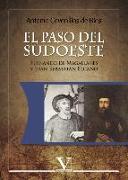 El paso del sudoeste : Fernando de Magallanes y Juan Sebastián Elcano