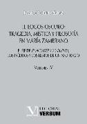 El logos oscuro: tragedia, mística y filosofía en María Zambrano TOMO IV