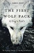 The First Wolf Pack: A Dog's Fable