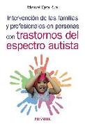 Intervención de las familias y profesionales en personas con trastornos del espectro autista