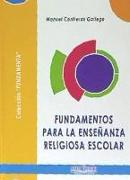 Fundamentos para la enseñanza religiosa escolar