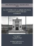La historia de la arqueología hispano-portuguesa a debate