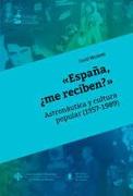 "España, ¿me reciben?" : astronáutica y cultura popular, 1957-1989