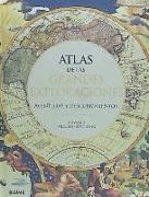 Atlas de las grandes exploraciones : aventuras y descubrimientos