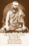 Diálogos con el guru : conversaciones con Sri Chandrasekhara Bharati Swaminah