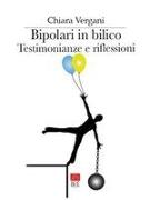 Bipolari in bilico: Testimonianze e riflessioni