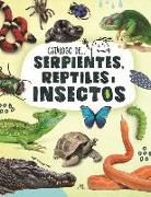 Serpientes, reptiles e insectos