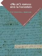 No m'à romasa sinó la honestat : Rere la petja d'una innovació lingüística en el pas del català antic al modern