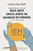 2015-2019, cinco años de sanidad en España : índice de excelencia hospitalaria