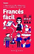 Francés fácil : el curso más sencillo y eficaz para aprender francés a tu propio ritmo