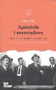 Apòstols i mercaders : Anys de lluita social a Catalunya
