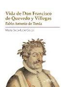 Vida de don Francisco de Quevedo y Villegas