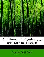 A Primer of Psychology and Mental Disease