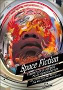 Space fiction : visiones de lo cósmico en la ciencia ficción