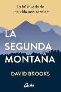 La segunda montaña : la búsqueda de una vida con sentido