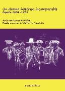 Un drama histórico incomparable : España 1808-1939