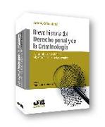 Breve historia del derecho penal y de la criminología : (del primitivismo criminal a la era de las escuelas penales)