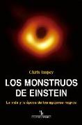 Los monstruos de Einstein : la vida y la época de los agujeros negros