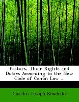 Pastors, Their Rights and Duties According to the New Code of Canon Law