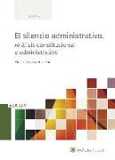 El silencio administrativo : análisis constitucional y administrativo
