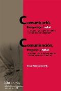 Comunicació, llenguatge i salut : estratègies lingüístiques per millorar la comunicació amb el pacient = Comunicación, lenguaje y salud : estrategias lingüísticas para mejorar la comunicación con el paciente : Jornada Healthcom'19 : 28 de febrero de 2019