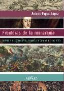 Fronteras de la monarquía : guerra y decadencia en tiempos de Carlos II, 1665-1700