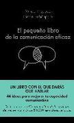 El pequeño libro de la comunicación eficaz