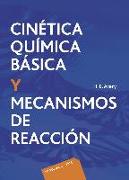 Cinética química básica y mecanismos de reacción