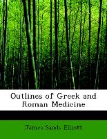 Outlines of Greek and Roman Medicine