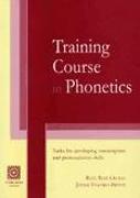 Training course in phonetics : tasks for developing transcription and pronunciation skills