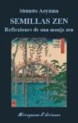 Semillas zen : reflexiones de una monja zen