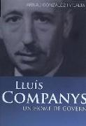 Lluís Companys : un home de govern