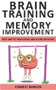 Brain Training and Memory Improvement: Declutter Your Mind to Boost Your IQ! Accelerated Learning to Discover Your Unlimited Memory Potential! Train Y