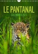 Le Pantanal (Calendrier mural 2023 DIN A4 vertical)