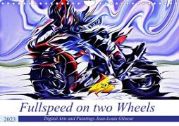Fullspeed on two Wheels (Wandkalender 2023 DIN A4 quer)
