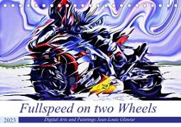 Fullspeed on two Wheels (Tischkalender 2023 DIN A5 quer)