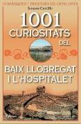 1001 curiositats del Baix Llobregat i L'hospitalet