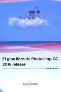 El gran libro de Photoshop CC 2016 release