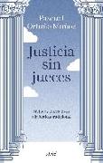 Justicia sin jueces : métodos alternativos a la justicia tradicional