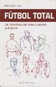 Fútbol total : los estrategas que han cambiado la historia