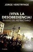 ¡Viva la desobediencia! : elogio del refractario