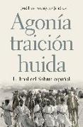 Agonía, traición, huida : el final del Sahara español