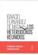 Los heterodosos reunidos : un discurrir crítico por tiempos de crisis